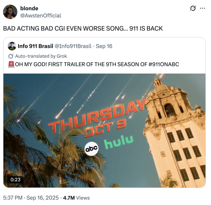 BAD ACTING BAD CGI EVEN WORSE SONG… 911 IS BACK A "quote-tweet":https://knowyourmeme.com/memes/quote-retweets-qrts joking about the season 9 promotional trailer for ABC on Hulu's show _9-1-1_, in which a meteor shower rains down on the city.