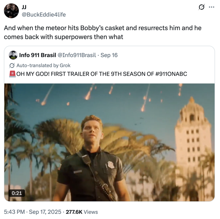 A "quote-tweet":https://knowyourmeme.com/memes/quote-retweets-qrts joking about the season 9 promotional trailer for ABC on Hulu's show _9-1-1_, in which a meteor shower rains down on the city.