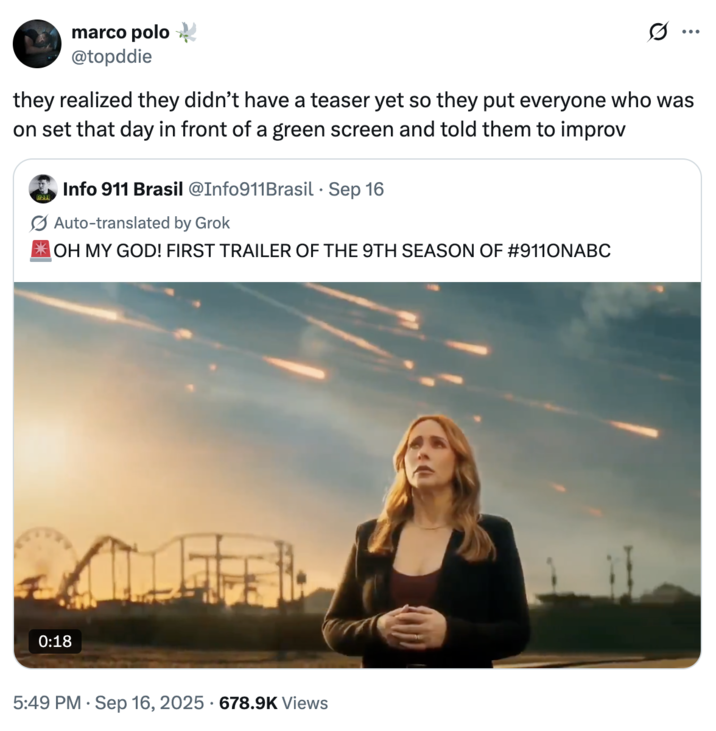 they realized they didn’t have a teaser yet so they put everyone who was on set that day in front of a green screen and told A "quote-tweet":https://knowyourmeme.com/memes/quote-retweets-qrts joking about the season 9 promotional trailer for ABC on Hulu's show _9-1-1_, in which a meteor shower rains down on the city.