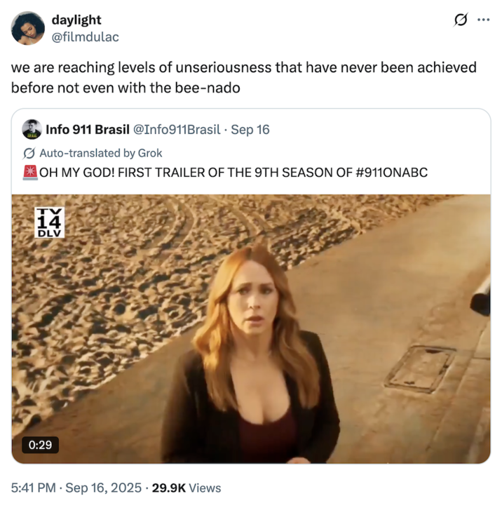 we are reaching levels of unseriousness that have never been achieved before not even with the bee-nado A "quote-tweet":https://knowyourmeme.com/memes/quote-retweets-qrts joking about the season 9 promotional trailer for ABC on Hulu's show _9-1-1_, in which a meteor shower rains down on the city.