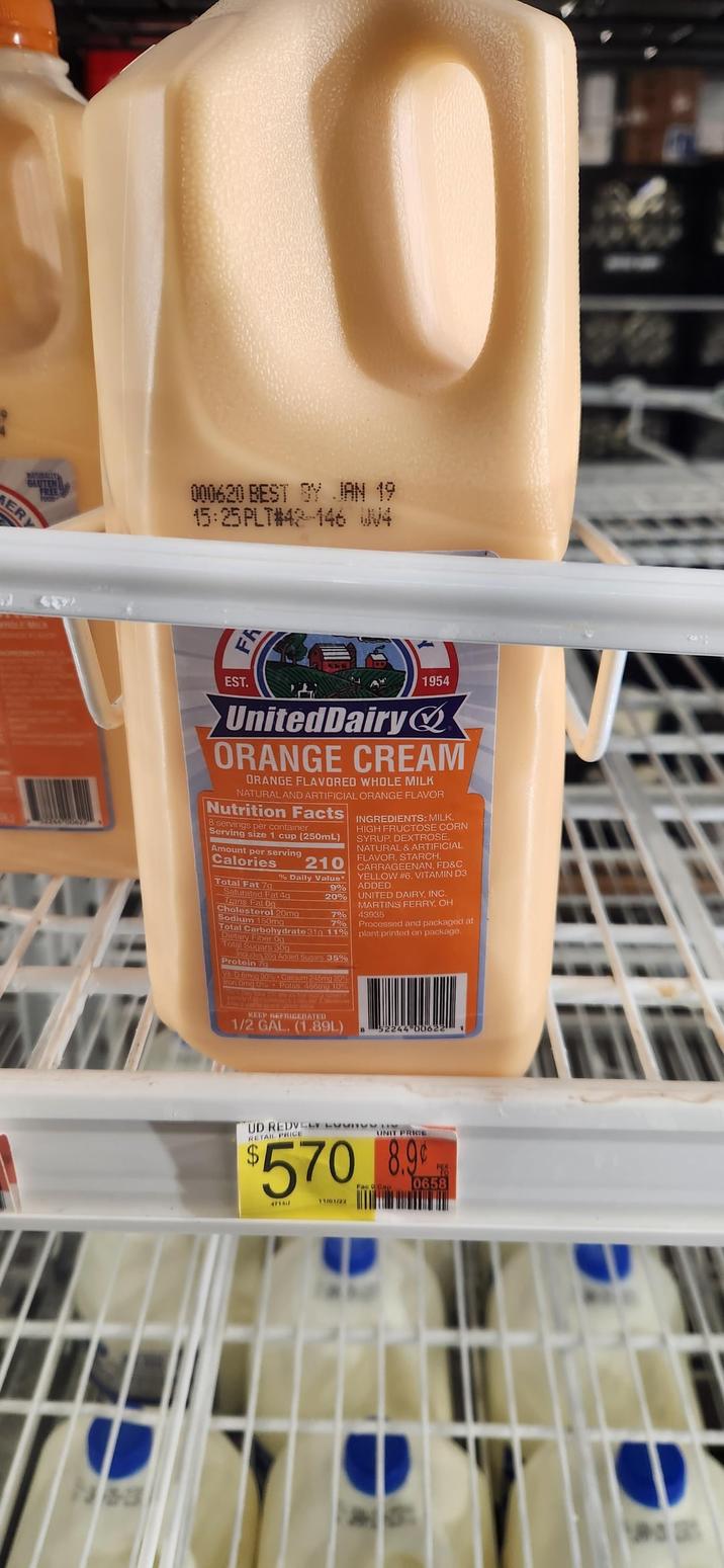 AERY NATURALLY GLUTEN WHOLE MILK FREE FOOD 10 000620 BEST BY JAN 19 15:25 PLT#42-146 WV4 FA EST. 1954 UnitedDairy ORANGE CREAM ORANGE FLAVORED WHOLE MILK NATURAL AND ARTIFICIAL ORANGE FLAVOR Nutrition Facts 8 servings per container Serving size 1 cup (250mL) Amount per serving Calories Total Fat 7q INGREDIENTS: MILK, HIGH FRUCTOSE CORN SYRUP, DEXTROSE. NATURAL & ARTIFICIAL FLAVOR, STARCH. 210 CARRAGEENAN, FD&C % Daily Value* Saturated Fat 4g Trans Fat 0g Cholesterol 20mg Sodium 150mg YELLOW #6, VITAMIN D3 ADDED. UNITED DAIRY, INC. MARTINS FERRY, OH 9% 20% 7% 43935 7% Total Carbohydrate 31g 11% Dietary Fiber Og Total Sugars 30g Includes 20g Added Sugars 35% Protein 79 Vit D 6mcg 30% Calcium 245mg 20% Iron Omg 0% Potas 486me 10 KEEP REFRIGERATED 1/2 GAL. (1.89L) Processed and packaged at plant printed on package. 852244 00622 1 UD REDVELY LOUI UNIT PRICE RETAIL PRICE $570 8.9 4714U 11/01/22 0 Cap 0658