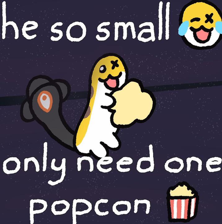 he so small → only need one popcon