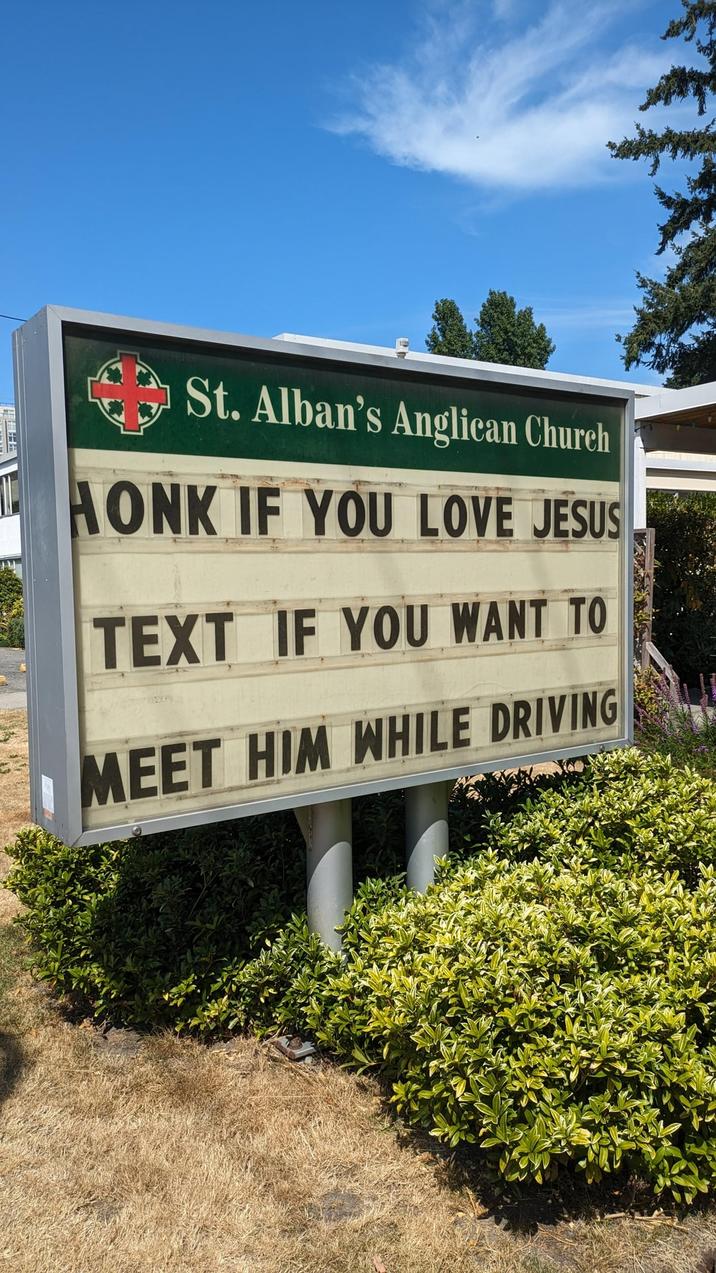 St. Alban's Anglican Church HONK IF YOU LOVE JESUS TEXT IF YOU WANT TO MEET HIM WHILE DRIVING