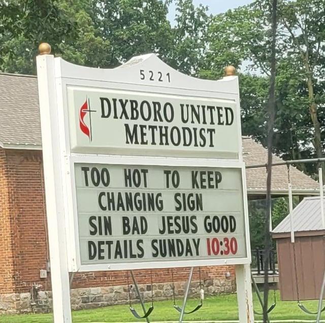 5221 DIXBORO UNITED METHODIST TOO HOT TO KEEP CHANGING SIGN SIN BAD JESUS GOOD DETAILS SUNDAY 10:30