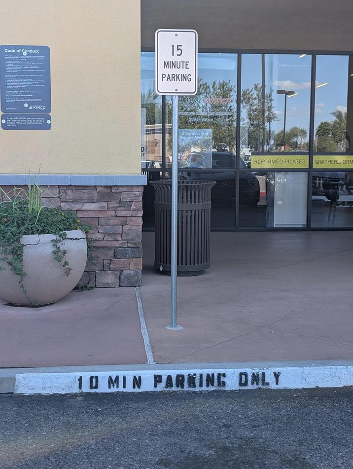 Code of Conduct 15 MINUTE PARKING eane KIMCO As per ARS 13-1502, persons violating the Code of Conduct may be served a returning STANDING GREES ORY CREASING Valterations Alteration and Repairs Available REFORMED PILATES O@THERLFORM 10 MIN PARKING ONLY