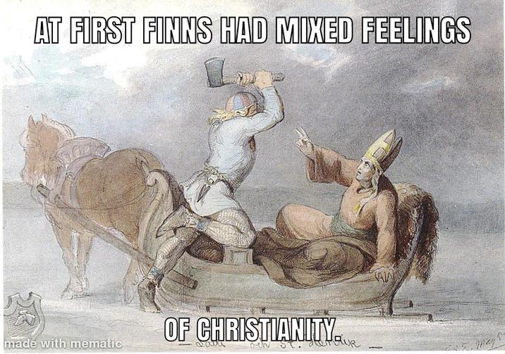 AT FIRST FINNS HAD MIXED FEELINGS made with mematic OF CHRISTIANITY. wall ST.