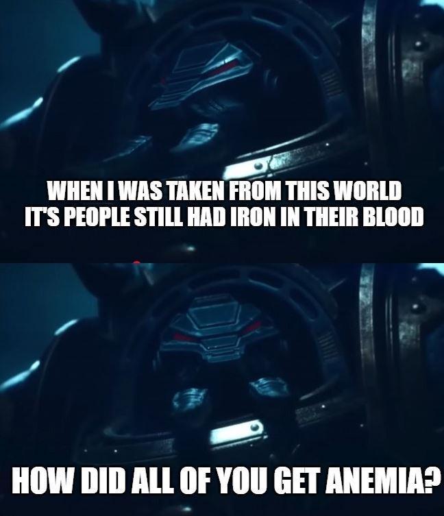 WHEN I WAS TAKEN FROM THIS WORLD IT'S PEOPLE STILL HAD IRON IN THEIR BLOOD HOW DID ALL OF YOU GET ANEMIA?