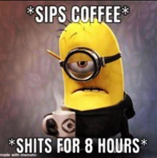 *SIPS COFFEE* *S---- FOR 8 HOURS*