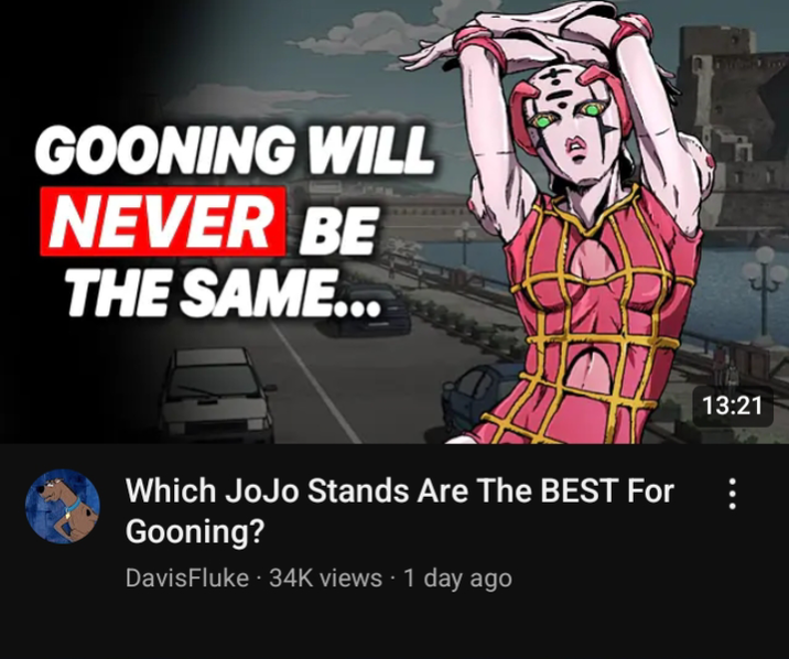 GOONING WILL NEVER BE THE SAME... Which JoJo Stands Are The BEST For Gooning? DavisFluke. 34K views - 1 day ago 13:21