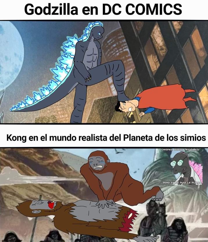 Godzilla en DC COMICS CHISPAS, DEBERIA AYUDARLO Kong en el mundo realista del Planeta de los simios PERO YA ME PUSE LA PIJAMA AD