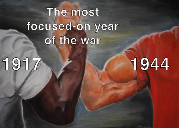 The most focused-on year 1917 of the war 1944