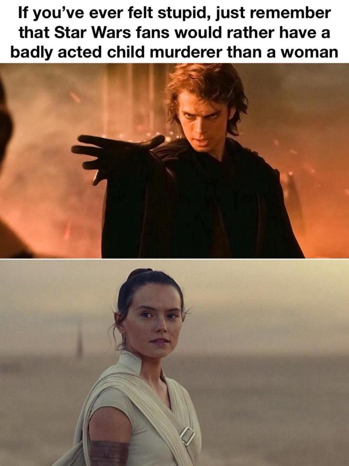 If you've ever felt stupid, just remember that Star Wars fans would rather have a badly acted child murderer than a woman