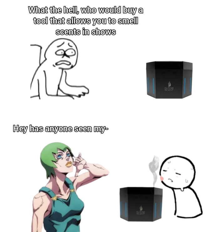 What the hell, who would buy a tool that allows you to smell scents in shows 恩 Hey has anyone seen my- GAME SCENT