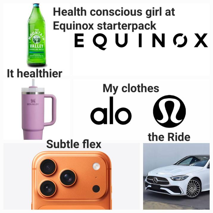 MOUN THE TAIN PURE VALLEY SPARKLING WATER BOTTLED IN THE QUACHITA MOUNTAINS-USA 218 FL 02 03 01 16 02) ONE LITER Health conscious girl at Equinox starterpack EQUINOX It healthier i STANLEY My clothes alon Subtle flex the Ride
