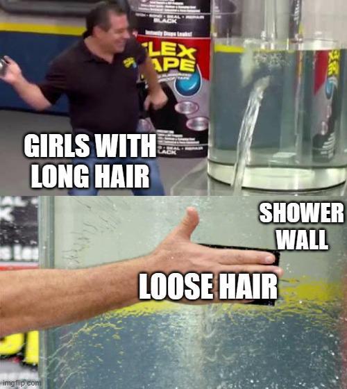 GIRLS WITH BLACK LEX APE LONG HAIR SHOWER WALL imgflip.com LOOSE HAIR