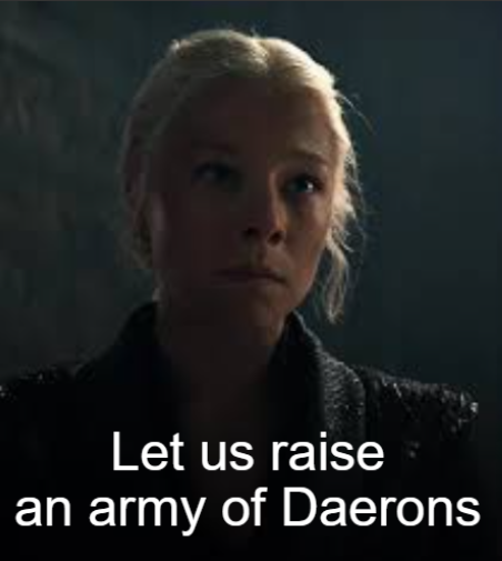 Let us raise an army of Daerons
