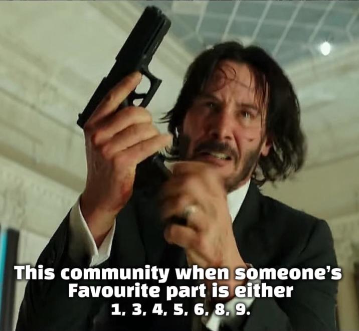 This community when someone's Favourite part is either 1, 3, 4, 5, 6, 8, 9.