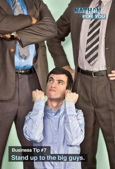 NATHAN Business Tip #7 Stand up to the big guys. FOR YOU