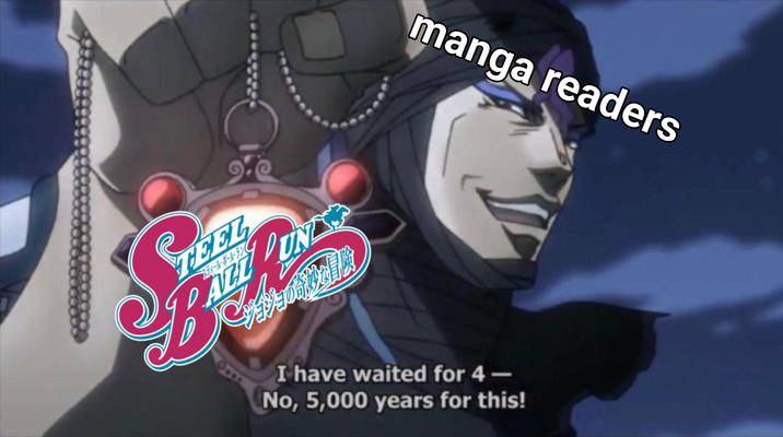 TEEL スティール・ボール・ラン ALDUN manga readers I have waited for 4- No, 5,000 years for this!