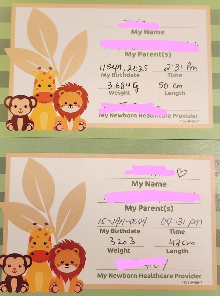 My Name My Parent(s) 11 Sept, 2025 My Birthdate 3.6841 Weight 2:31 Pm Time 50 ст Length My Newborn Heature Provider 7102-9466-7 My Name My Parent(s) 15-JAN-2024 02:31 pm My Birthdate 3203 Weight Time 47cm Length ルノ 710 My Newborn Healthcare Provider 7102-9466-7