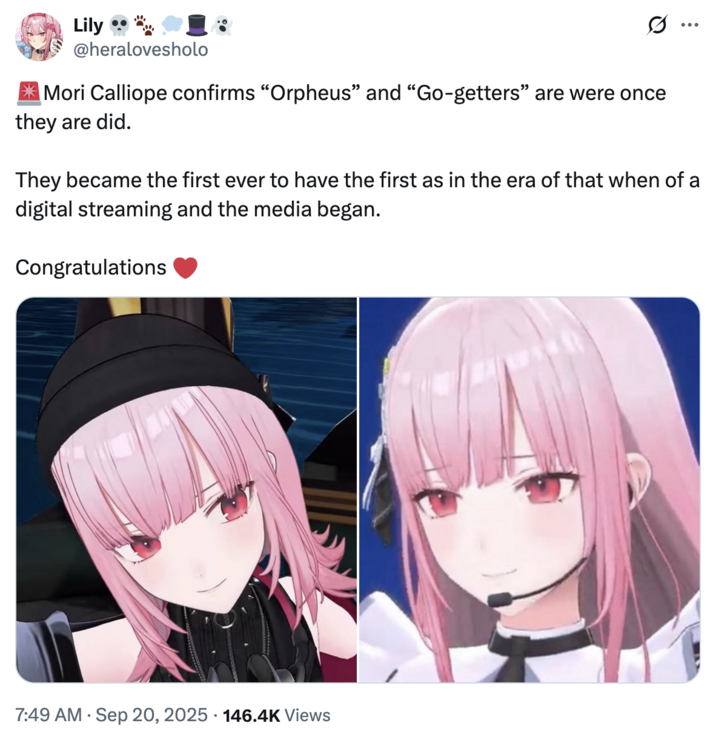 X user @heralovesholo tweeted, "🚨Mori Calliope confirms “Orpheus” and “Go-getters” are were once they are did. They became the first ever to have the first as in the era of that when of a digital streaming and the media began. Congratulations ❤️"
