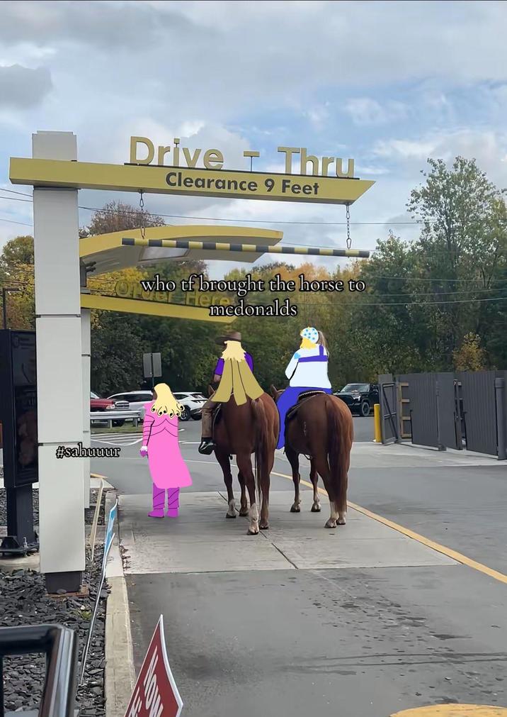 Drive T Thru Clearance 9 Feet OF ME Hemcdonalds who tf brought the horse to #sabuuur