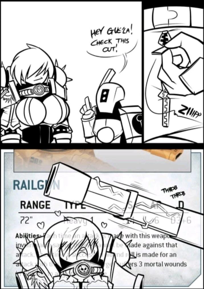 RAILGIN HEY GUEZA! CHECK THIS CUT! RANGE TYPE 72" Heavy ♡ Abilities a time an akak invnave sa attack. arack th B 6 ZILIPP THROB THROB are with this weapo beade against that vond is made for an Mers 3 mortal wounds