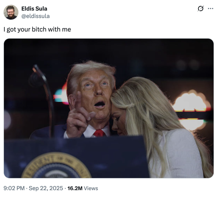 I got your bitch with me A "tweet":https://knowyourmeme.com/memes/sites/twitter-x from user @eldissula, who captioned an image of "Donald Trump":https://knowyourmeme.com/memes/people/donald-trump pointing up at the sky while embracing Erika Kirk.