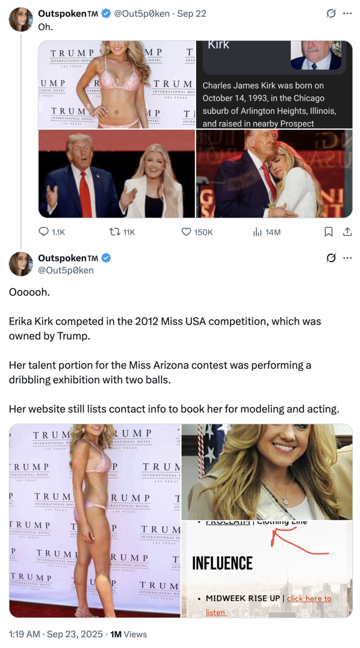 Oooooh. Erika Kirk competed in the 2012 Miss USA competition, which was owned by Trump. A "tweet":https://knowyourmeme.com/memes/sites/twitter-x spreading the "theory":https://knowyourmeme.com/memes/cultures/conspiracy-theories that Erika Kirk and "Donald Trump":https://knowyourmeme.com/memes/people/donald-trump were romantically involved.