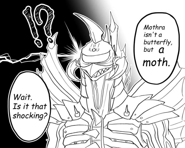 Wait. Is it that shocking? Mothra isn't a butterfly, but a moth.