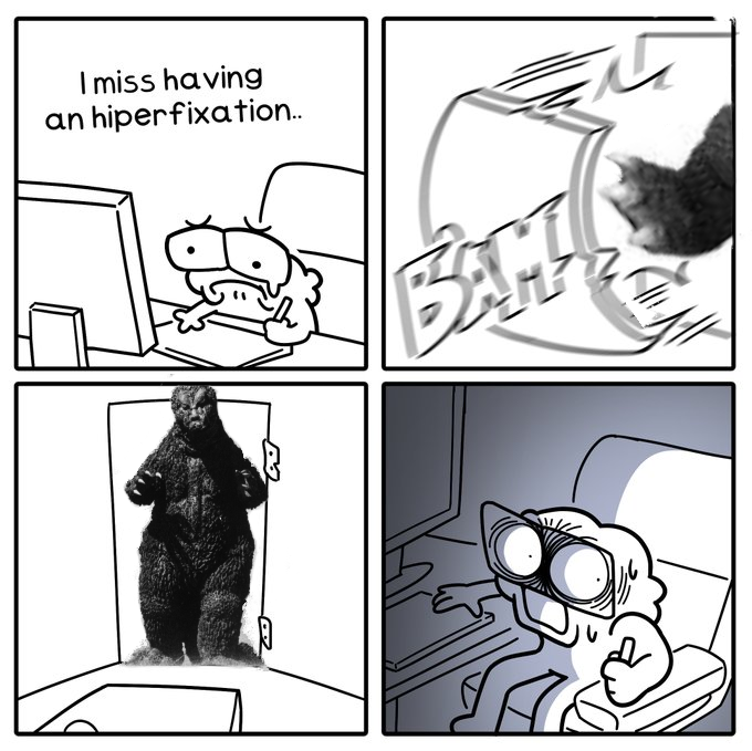 I miss having an hiper fixation.. BAM