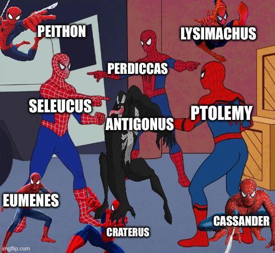 PEITHON PERDICCAS LYSIMACHUS SELEUCUS PTOLEMY ANTIGONUS EUMENES imgflip.com CASSANDER CRATERUS
