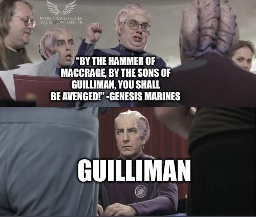 BLOOD RAVEN CHILE AQUISITION UHRUER "BY THE HAMMER OF MACCRAGE, BY THE SONS OF GUILLIMAN, YOU SHALL BE AVENGED!"-GENESIS MARINES GUILLIMAN