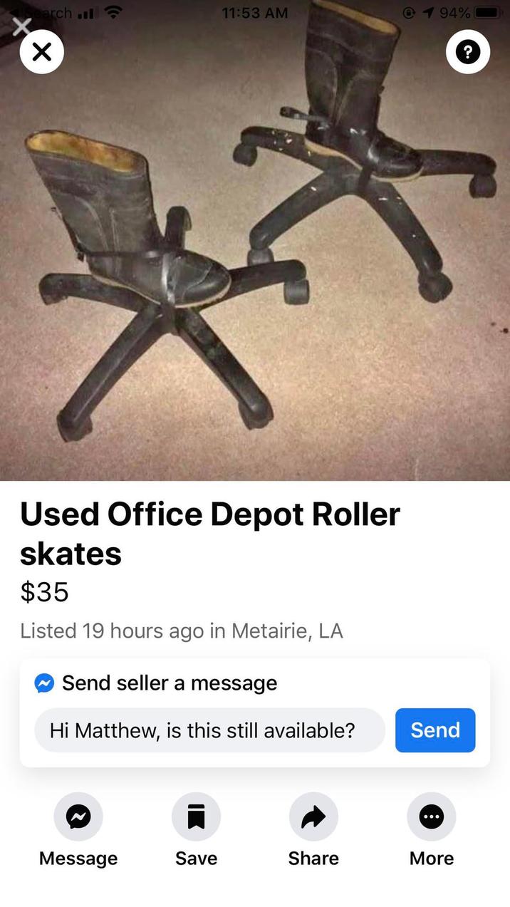 Search .il 11:53 AM 1 94% ++ ? Used Office Depot Roller skates $35 Listed 19 hours ago in Metairie, LA Send seller a message Hi Matthew, is this still available? Send Message Save Share More