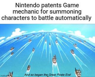 Nintendo patents Game mechanic for summoning characters to battle automatically And so began the Great Pirate Era!