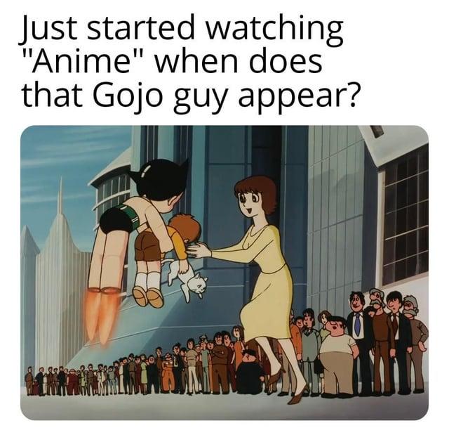 Just started watching "Anime" when does that Gojo guy appear?