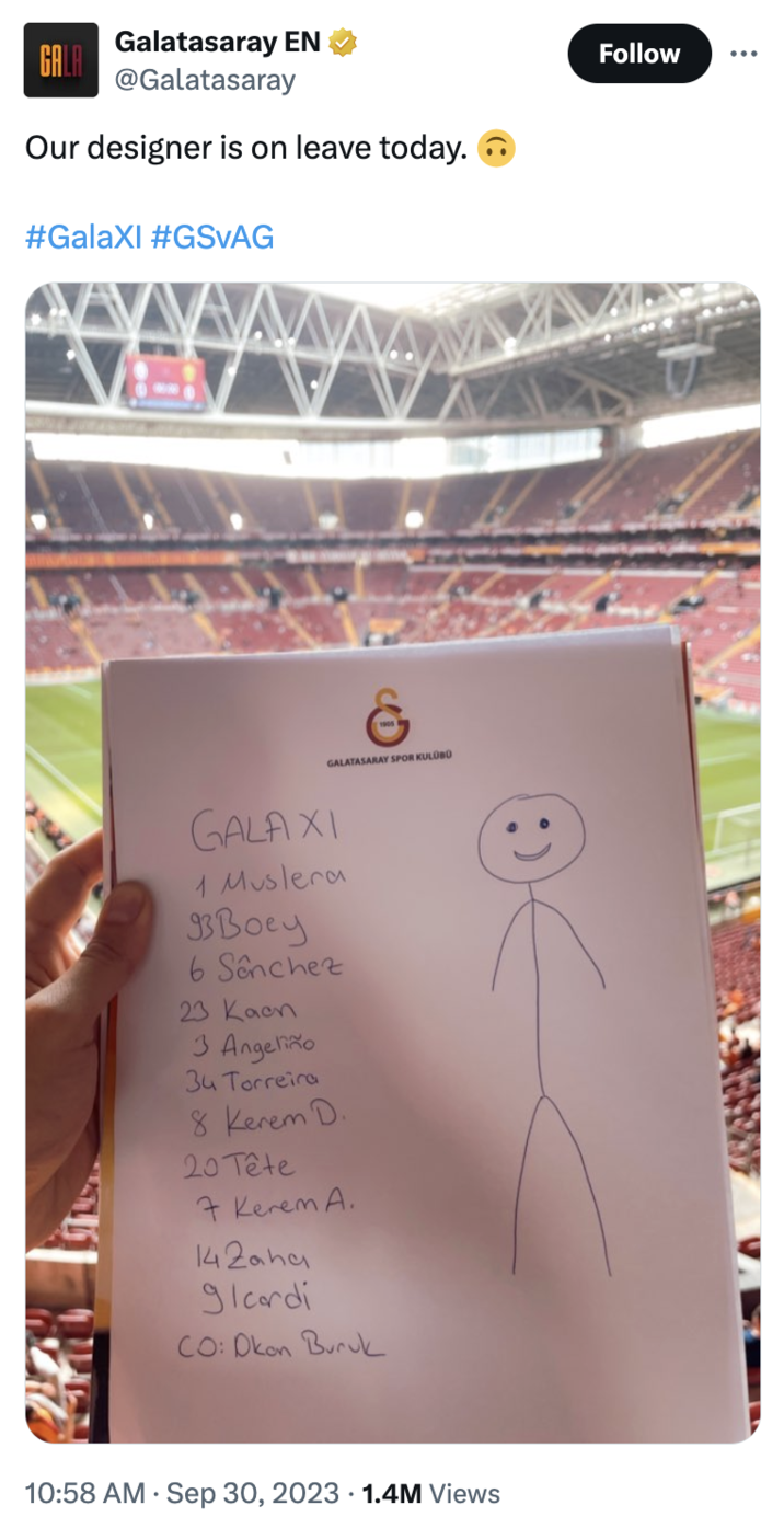 September 23rd, 2023 post on X by @Galatasaray Turkish soccer account @Galatasaray tweeted a written list of their player's names and jersey numbers, gathering over 20,000 likes on a post titled, "Our designer is on leave today. 🙃"