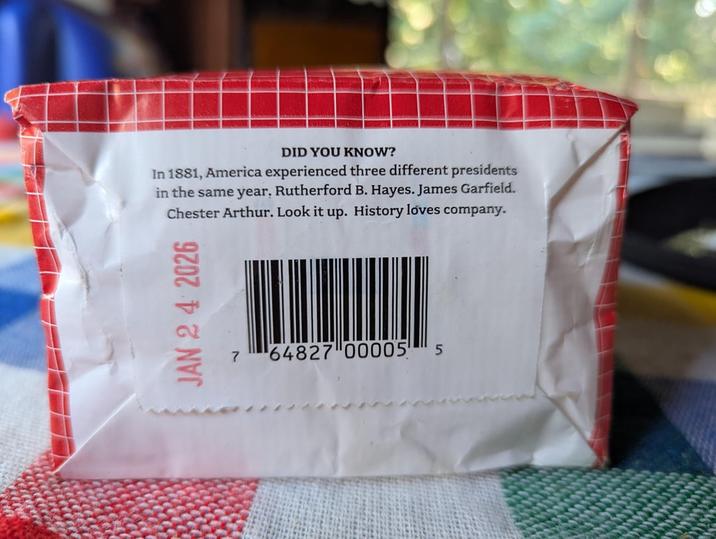 DID YOU KNOW? In 1881, America experienced three different presidents in the same year, Rutherford B. Hayes. James Garfield. Chester Arthur. Look it up. History loves company. JAN 24 2026 7 64827 00005 5