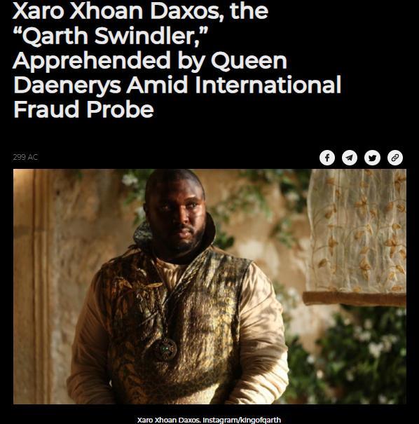 Xaro Xhoan Daxos, the "Qarth Swindler," Apprehended by Queen Daenerys Amid International Fraud Probe 299 AC Xaro Xhoan Daxos. Instagram/kingofgarth