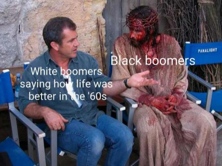 White boomers saying how life was better in the '60s PANALIGHT Black boomers