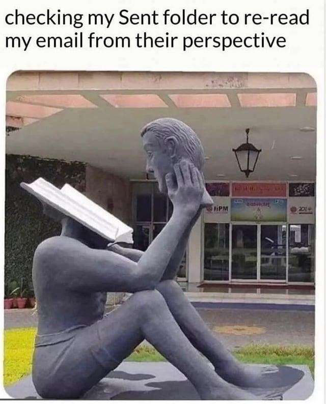 checking my Sent folder to re-read my email from their perspective IPM