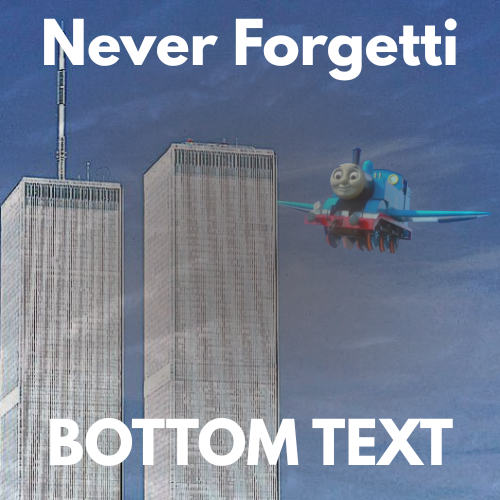 Never Forgetti BOTTOM TEXT