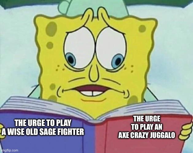 THE URGE TO PLAY A WISE OLD SAGE FIGHTER THE URGE TO PLAY AN AXE CRAZY JUGGALO mgflip.com