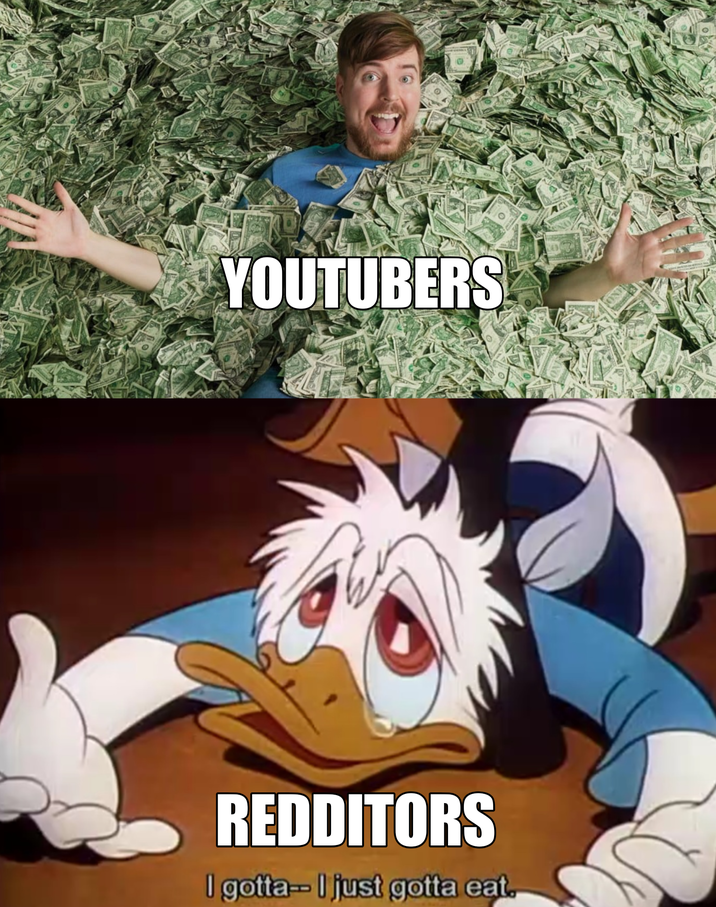 ONE YOUTUBERS REDDITORS I gotta- I just gotta eat.
