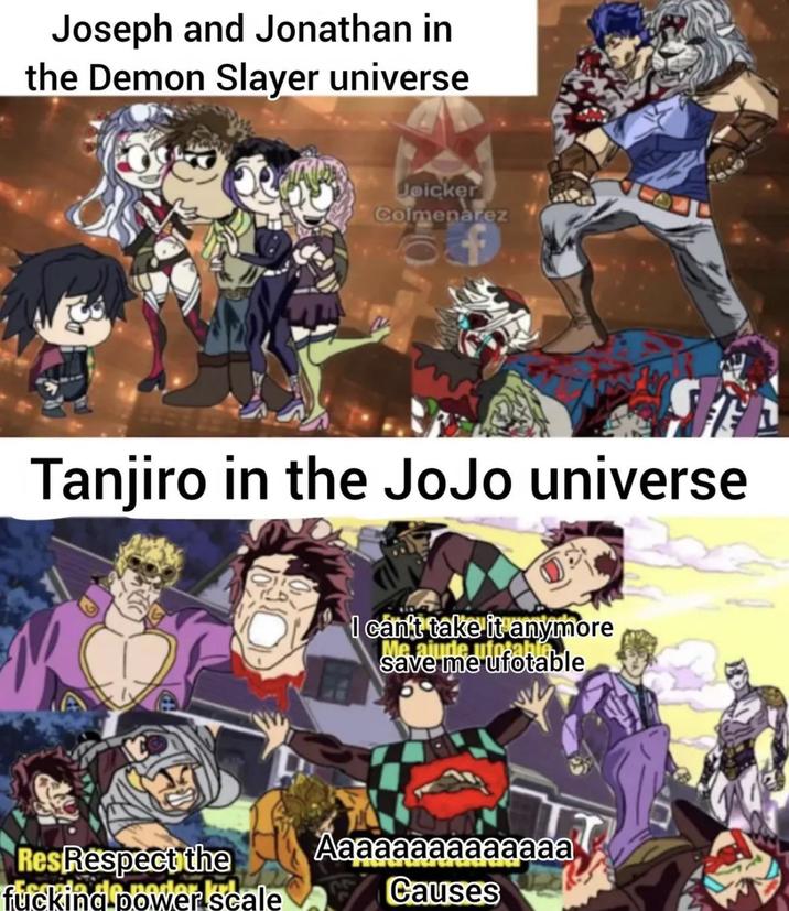 Joseph and Jonathan in the Demon Slayer universe Joicker Colmenarez Tanjiro in the JoJo universe Res Respect the f------ power scale I can't take it anymore save me ufotable Aaaaaaaaaaaaaa Causes