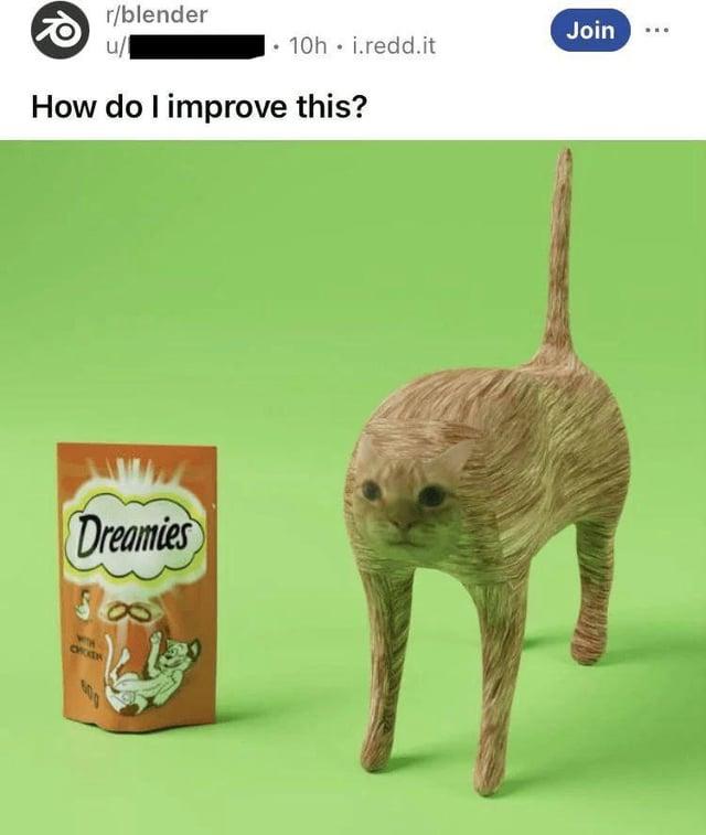 P r/blender Join u/ 10h i.redd.it How do I improve this? Dreamies CHOTR 600