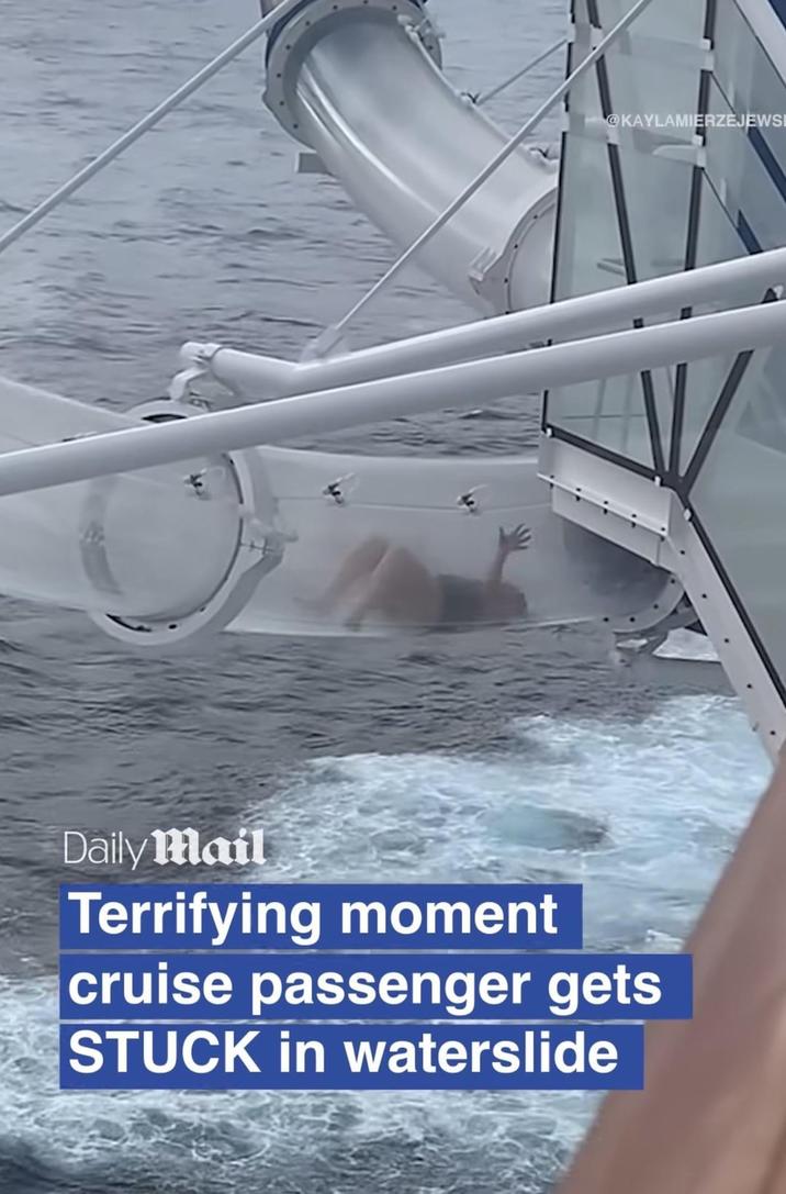 @KAYLAMIERZEJEWS Daily Mail Terrifying moment cruise passenger gets STUCK in waterslide