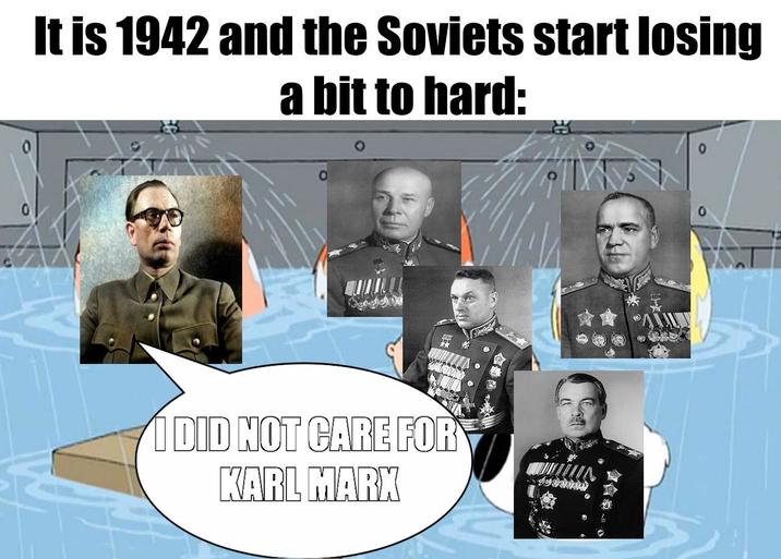 It is 1942 and the Soviets start losing a bit to hard: I DID NOT CARE FOR KARL MARX R 0
