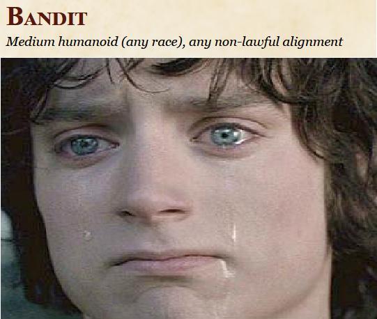 BANDIT Medium humanoid (any race), any non-lawful alignment