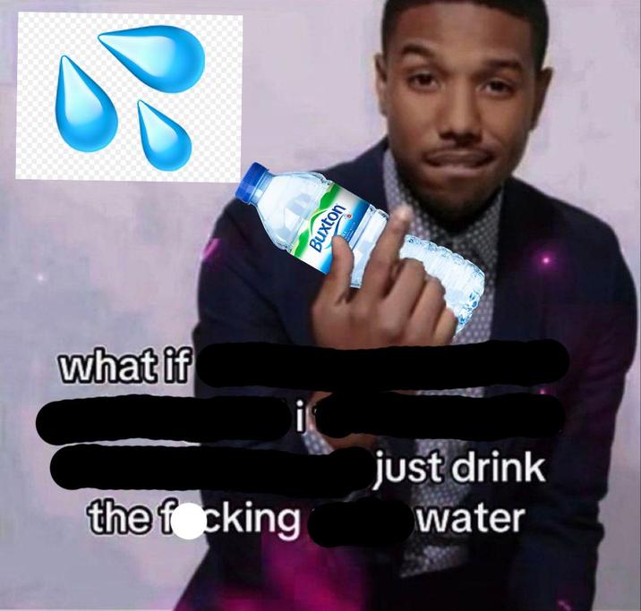 what if Buxton な。 the fecking just drink water